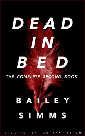 Dead in Bed: The Complete Second Book (Kindle Edition)
