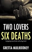 Two Lovers, Six Deaths