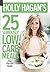 Holly Hagan's 25 Seriously Low Carb Meals: The Recipe Book by Holly Hagan (2015-11-08)