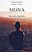 Mona - Eine wahre Geschichte (German Edition)