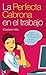 La Perfecta Cabrona en el trabajo (Spanish Edition)