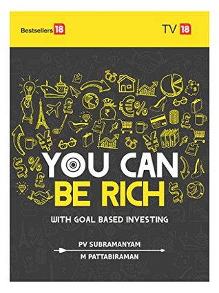 You Can Be Rich Too : With Goal Based Investing (Kindle Edition)