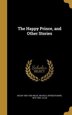 The Happy Prince, and Other Stories