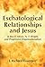 Eschatological Relationships and Jesus in Ben F. Meyer, N. T.... by J. Richard Fountain