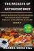 Ketogenic Diet: Your 21 Days Ultimate Keto And Ketone Diet For Weightloss