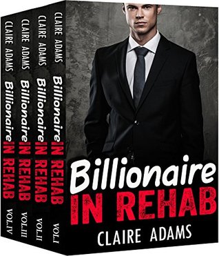 Billionaire in Rehab: The Complete Series (Kindle Edition)