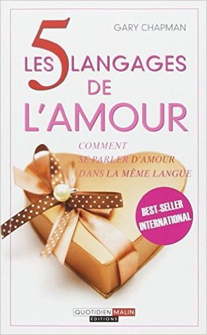Les 5 langages de l'amour: comment se parler d'amour dans la même langue