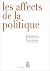 Les Affects de la politique (DEBATS) (French Edition)