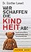 Wir schaffen die Kindheit ab!: Helikoptereltern, Förderwahn und Tyrannenkinder (German Edition)