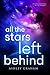 All the Stars Left Behind by Ashley Graham All the Stars Left Behind by Ashley Graham