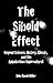 The Sibold Effect: Beyond Science, History, Ghosts, and the Appalachian Supernatural