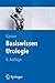 Basiswissen Urologie (Springer-Lehrbuch) by Thomas Gasser