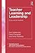 Teacher Learning and Leadership: Of, By, and For Teachers (Teacher Quality and School Development)