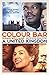 Colour Bar: A United Kingdom