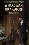 Ace Lewis, International Agent: A Hard Man for a Hard Job