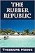 The Rubber Republic