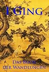 I Ging: Das Buch ...
