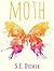 Moth by S.E. Diemer