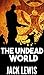 The Undead World (Fear the ...