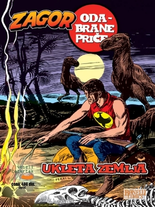 Ukleta Zemlja (Zagor Odabrane Priče, #35)