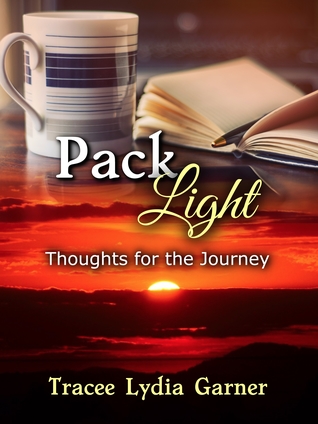 Pack Light: Thoughts for the Journey