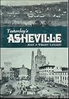 Yesterday's Asheville (Seemann's Historic Cities, #17)