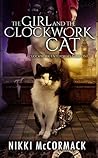 The Girl and the Clockwork Cat by Nikki McCormack