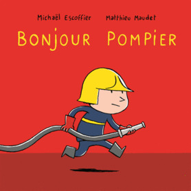 Bonjour Pompier (Board book)