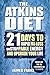 Atkins Diet: 21 Days To Rap...