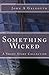 Something Wicked: A Short Story Collection