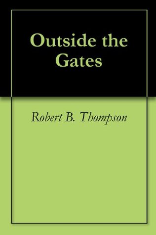 Outside the Gates