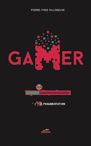 Fragmentation (Gamer, #3)