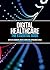 Digital Healthcare by Ruth Chambers