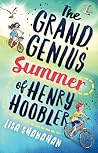 The Grand, Genius Summer of Henry Hoobler by Lisa Shanahan
