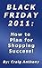 Black Friday 2011: How to P...