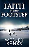 Faith In Every Footstep by Wesley Banks