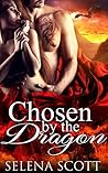 Chosen By The Dragon by Selena Scott