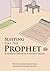 Sleeping Like the Prophet: ...