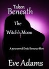 Taken Beneath the...