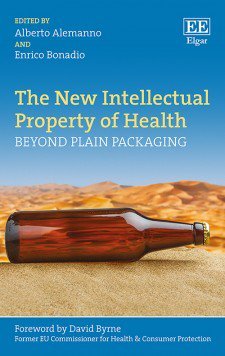 The New Intellectual Property of Health: Beyond Plain Packaging