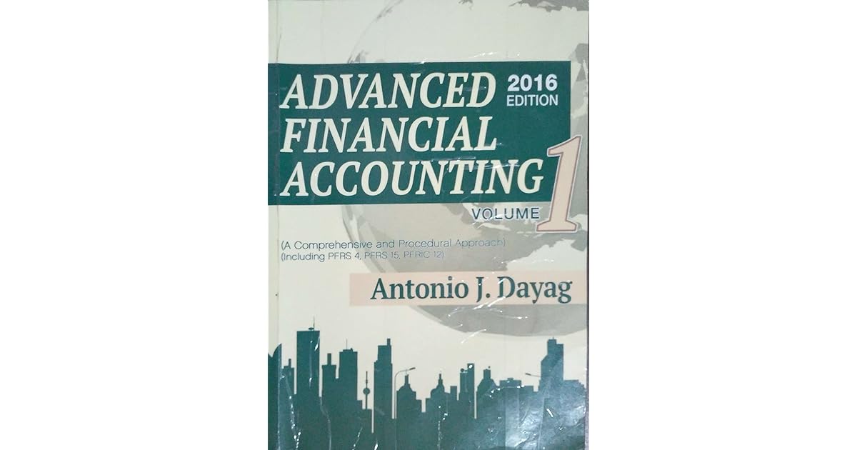 Advanced Financial Accounting Volume 1 by Antonio J. Dayag