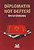 Diplomatın Not Defteri