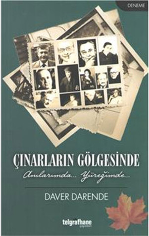 Çınarların Gölgesinde - Anılarımda... Yüreğimde...