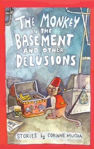 The Monkey in the Basement and Other Delusions (Kindle Edition)