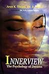 Inner View: Unraveling the Psychology of Dreams with Arun K. Tiwari, Dr. B. Anand, and Dr. A.P.J. Abdul Kalam