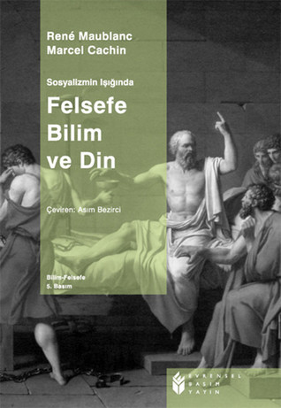 Felsefe, Bilim ve Din (Paperback)