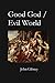 Good God / Evil World