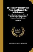 The History of the Popes from the Close of the Middle Ages, Volume 29: Drawn from the Secret Archives of the Vatican and Other Original Sources