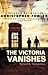 The Victoria Vanishes (Bryant & May #6)