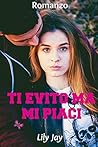 Ti evito ma mi piaci (Italian Edition)
